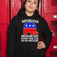 Republican Because Not Every One Can Be On Welfare Women Hoodie Unique Gifts