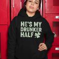 St Patricks Day Hes My Drunker Half Matching Couple&S Women Hoodie Personalized Gifts