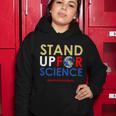 Stand Up For Science March For Science Earth Day Tshirt Women Hoodie Unique Gifts