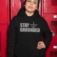 Stay Grounded Electrical Engineering Joke V2 Women Hoodie Unique Gifts