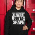 Straight Outta Shape Tshirt Women Hoodie Unique Gifts