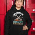 That&8217S What I Do I Fix Stuff And I Know Things Carpenter Women Hoodie Unique Gifts