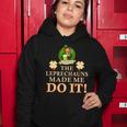 The Leprechauns Made Me Do It Funny Irish St Patricks Day Women Hoodie Personalized Gifts