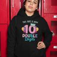This Girl Is Now 10 Double Digits Gift Women Hoodie Unique Gifts