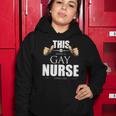 This Is What A Gay Nurse Looks Like Lgbt Pride Women Hoodie Unique Gifts