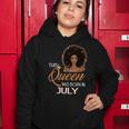 This Queen Was Born In July Birthday For Girl Melanin Women Hoodie Funny Gifts