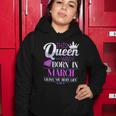 This Queen Was Born In March Living My Best Life Women Hoodie Unique Gifts