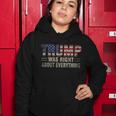 Trump Was Right About Everything President Donald Trump Women Hoodie Unique Gifts