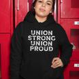 Union Strong Union Proud Labor Day Union Worker Laborer Cool Gift Women Hoodie Unique Gifts