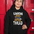 Union Thug Labor Day Skilled Union Laborer Worker Cute Gift Women Hoodie Unique Gifts