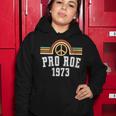Womens Pro Roe 1973 - Rainbow Feminism Womens Rights Choice Peace Women Hoodie Funny Gifts