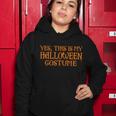Yes This Is My Halloween Costume Tshirt Women Hoodie Unique Gifts