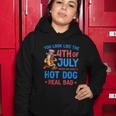 You Look Like 4Th Of July Makes Me Want A Hot Dog Real Bad V3 Women Hoodie Unique Gifts