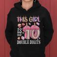 10Th Birthday This Girl Is Now 10 Years Old Double Digits Women Hoodie