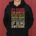 24Th Birthday For Men Women 24 Years Of Being Awesome Women Hoodie