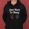 4Th Of July 2022 Just Here To Bang Women Hoodie