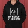 Ah The Element Of Surprise Tshirt Women Hoodie