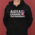 Alexa Change The President Funny Anti Joe Biden Tshirt Women Hoodie