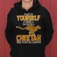 Always Be A Cheetah Women Hoodie