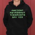 Ancient Astronaut Theorists Says Yes Tshirt Women Hoodie