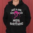 Anime Girl Just A Girl Who Loves Anime And Sketching Drawing Women Hoodie