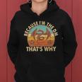 Because Im The Dm Thats Why Vintage Women Hoodie