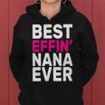 Best Effin Nana Ever Women Hoodie
