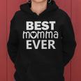 Best Momma Ever Tshirt Women Hoodie