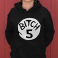 Bitch 5 Funny Halloween Drunk Girl Bachelorette Party Bitch Women Hoodie