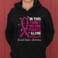 Breast Cancer Awareness In This Family No One Fight Alone Meaningful Gift Women Hoodie