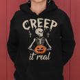 Creep It Real Halloween Funny Skeleton Lover Undead Monster Women Hoodie