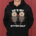 Cute Hes My Otter Half Matching Couples Shirts Graphic Design Printed Casual Daily Basic Women Hoodie
