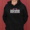 Defund Politicians Liberal Politics Freedom Design Tshirt Women Hoodie