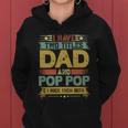Fathers Day Funny Gift I Have Two Titles Dad And Pop Pop Grandpa Cool Gift Women Hoodie