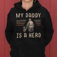 Firefighter Usa Flag My Daddy Is A Hero Firefighting Firefighter Dad V2 Women Hoodie