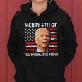 Funny Biden Confused Merry Happy 4Th Of You KnowThe Thing Tshirt Women Hoodie