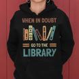 Funny Book Lover When In Doubt Go To The Library Women Hoodie
