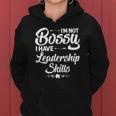 Funny I&8217M Not Bossy I Have Leadership Skills Gift Women Kids Women Hoodie