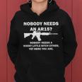 Funny Nobody Needs An Ar15 Nobody Needs Whiny Little Women Hoodie