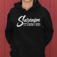 Funny Sarcasm Its How I Hug Women Hoodie