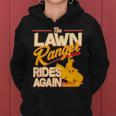 Funny The Lawn Ranger Rides Again Women Hoodie