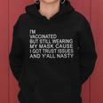 Funny Vaccinated Trust Issues Tshirt Women Hoodie