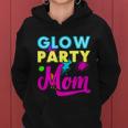 Glow Party Clothing Glow Party Gift Glow Party Mom Women Hoodie