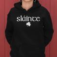 Good Health Slainte St Patricks Day Women Hoodie