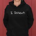 I Dissent Womens Rights Pro Choice Roe 1973 Feminist Women Hoodie