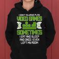 I Dont Always Play Video Games Gamer Tshirt Women Hoodie