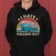 I Hate Pulling Out Camper Trailer Tshirt Women Hoodie