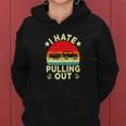 I Hate Pulling Out Retro Boating Boat Captain Funny Boat Women Hoodie