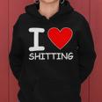 I Heart Shitting Poop Women Hoodie