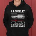 I Love It When She Bends Over Funny Fishing Women Hoodie